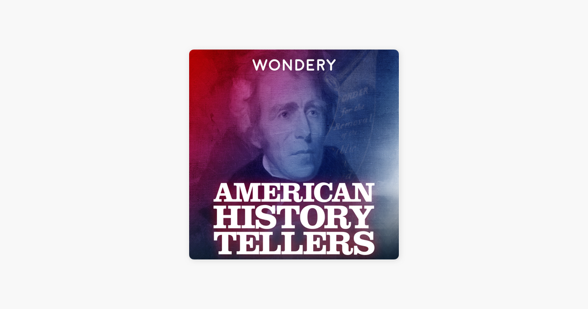 ‎American History Tellers on Apple Podcasts