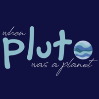 When Pluto Was A Planet podcast