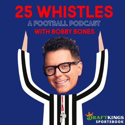 25 Whistles with Bobby Bones (A Football Podcast):iHeartPodcasts