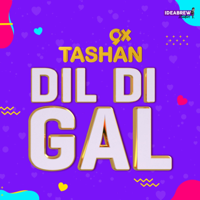 Dil Di Gal with Ammy Virk