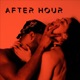 AFTER HOUR