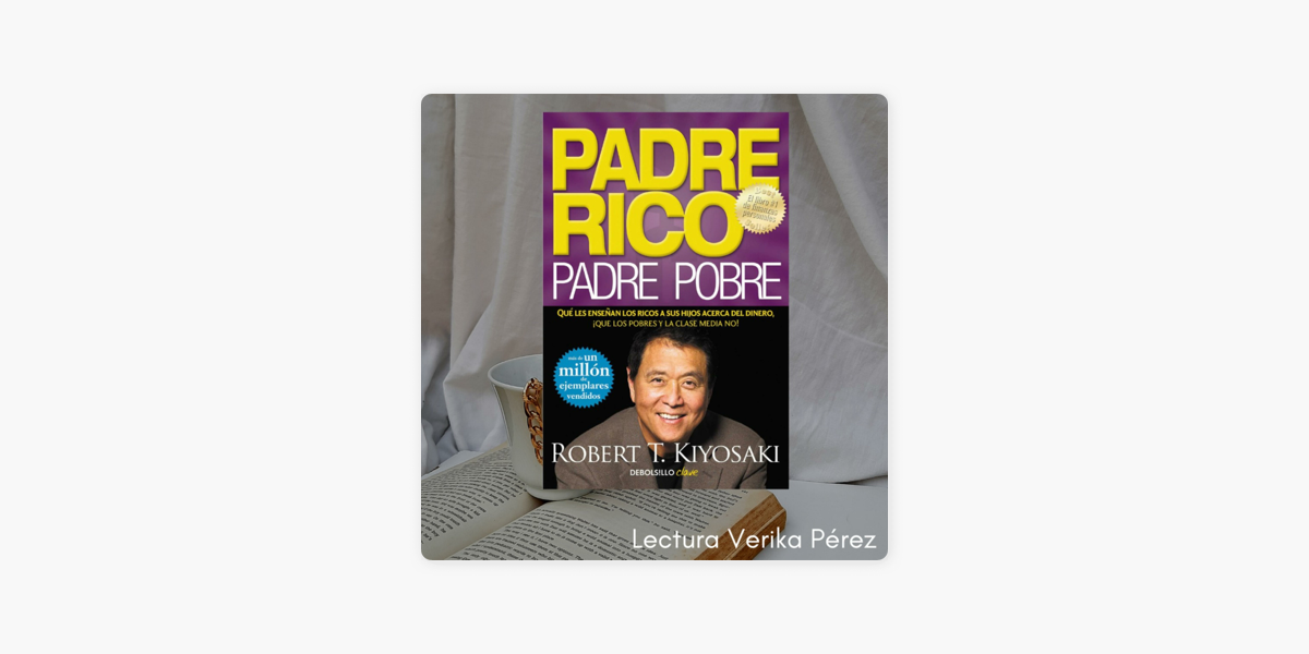 PADRE RICO, PADRE POBRE AUDIOLIBRO en Apple Podcasts
