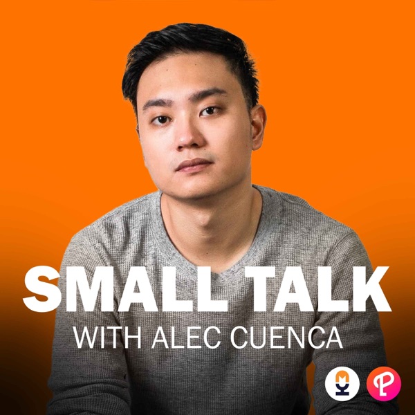 Small Talk! With Alec Cuenca - Motivation & Mindset Podcast
