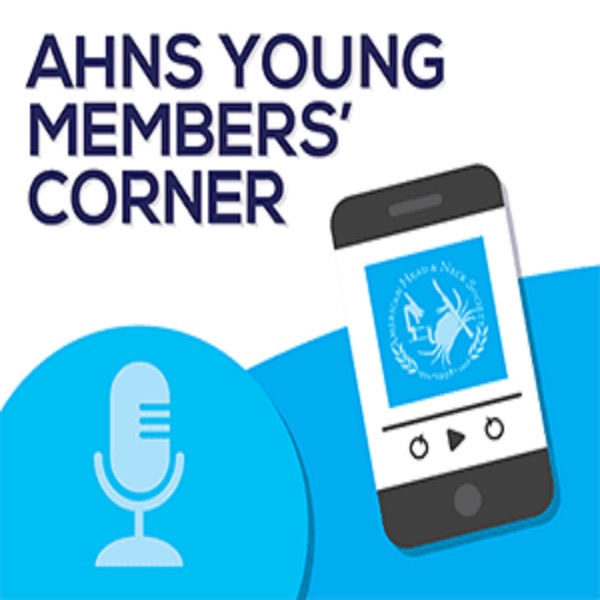 AHNS Young Members’ Corner Podcast Image