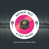 Nothin' But A FUT Thing (NBAFT) - NBAFT