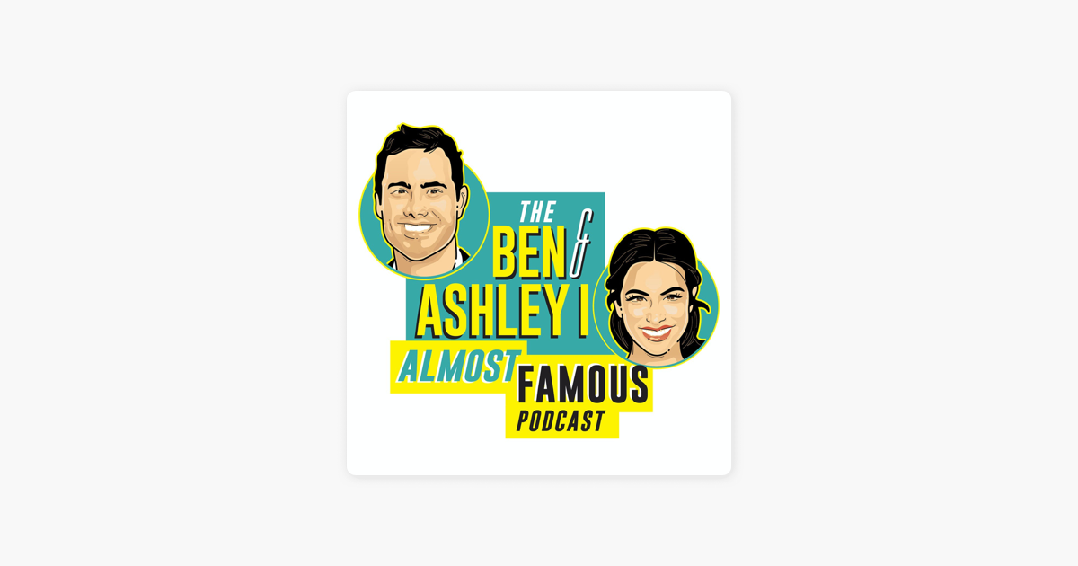 ‎The Ben And Ashley I Almost Famous Podcast: Engagement Hesitation On ...