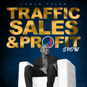 The Traffic Sales and Profit Show