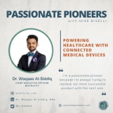 Powering Healthcare with Connected Medical Devices with Dr. Waqaas Al-Siddiq