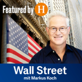 Wall Street mit Markus Koch - featured by Handelsblatt - Markus Koch