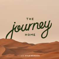 The Journey Home Podcast podcast