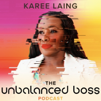 The Unbalanced Boss with Karee Laing podcast