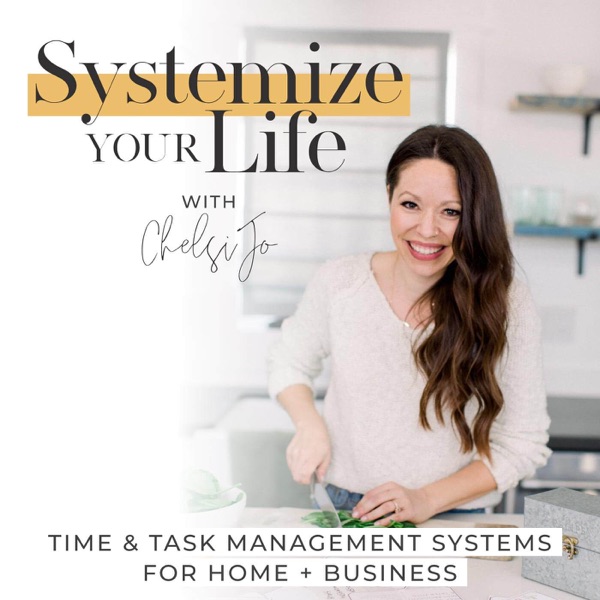 SYSTEMIZE YOUR LIFE | Work From Home Mom Tips, Task Management, Time Blocking, Business Systems, Home Organization, Productiv