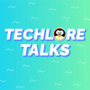 Techlore Talks - Challenging the Tech Around Us