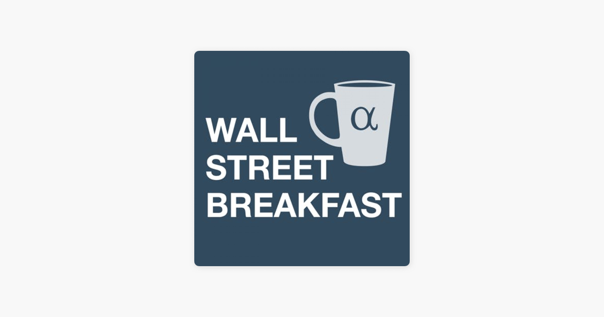 ‎Wall Street Breakfast on Apple Podcasts