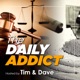 The Daily Addict Podcast