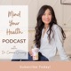 Mind Your Health Podcast with Dr. Connie Cheung
