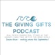 The Giving Gifts Podcast 