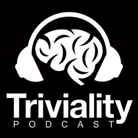 TRIVIALITY - A Trivia Game Show Podcast podcast