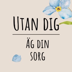 Utan dig - Äg din sorg!