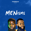 Menisms - Madeaux Podcasts