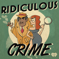 Ridiculous Crime podcast