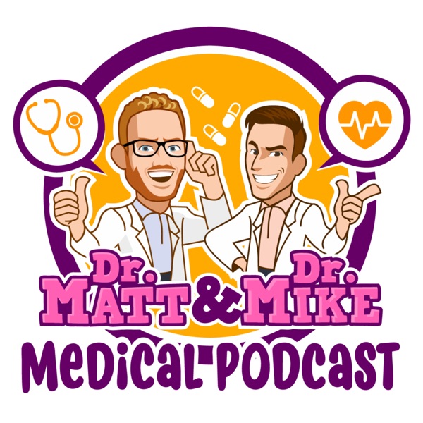 Dr. Matt and Dr. Mike's Medical Podcast Image