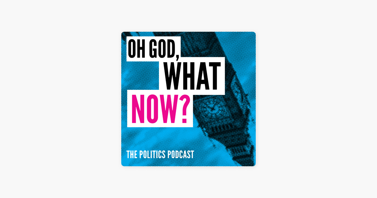 ‎Oh God, What Now? on Apple Podcasts