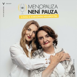 O zdravém sebevědomí v menopauze s Jankou Chudlíkovou / Menopauza není pauza #2 (2. série)