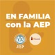 EN FAMILIA con la AEP