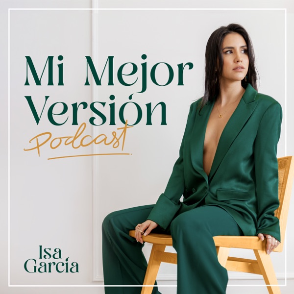 Mi Mejor Versión con Isa Garcia