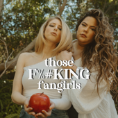 those F%#KING fangirls - Christine Riccio & Natasha Polis