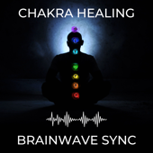 Chakra Healing and Brainwave Sync - AR Media