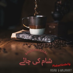 Sham ki Chai EP 2 presented by Asad and Wajahat