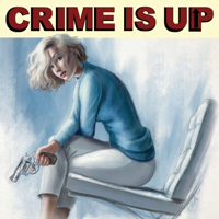 The Crime Is Up Podcast podcast