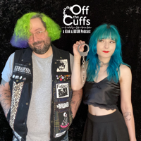 Off the Cuffs: a kink and BDSM podcast podcast