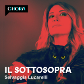 Il Sottosopra - Selvaggia Lucarelli - Chora