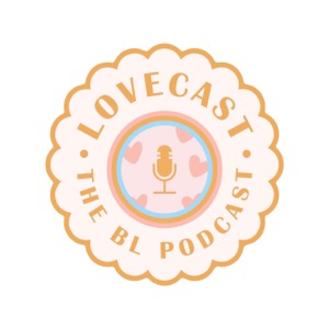 LoveCast The BL Podcast