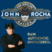 The Outlaw Nation Podcast Network by John Rocha - John Rocha