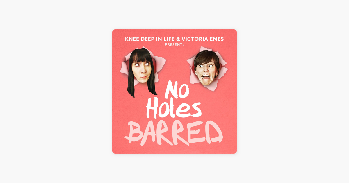 No Holes Barred On Apple Podcasts