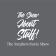The Show About Stuff! The Stephen. Davis Show