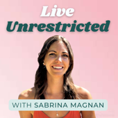 Live Unrestricted - Sabrina Magnan
