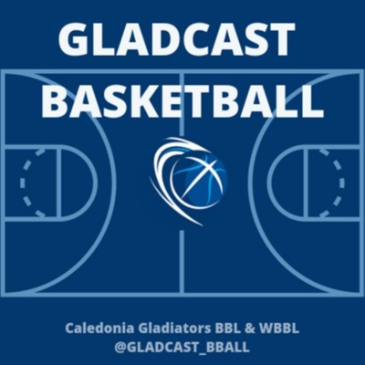 GLADCAST BASKETBALL | Caledonia Gladiators BBL & WBBL