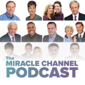 The Miracle Channel Podcast - Miracle Channel