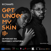 Get Under My Skin - Champs - Stop Afrofobia