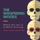 The Whispering Woods - Real Life Ghost Stories