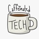 Caffeinated Tech