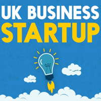 UK Business Startup Podcast podcast