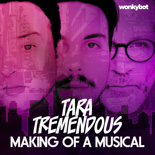 Tara Tremendous: Making Of A Musical