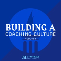 #114: The Importance of Human Connection in Leadership & Coaching