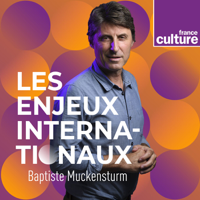 Les Enjeux internationaux podcast